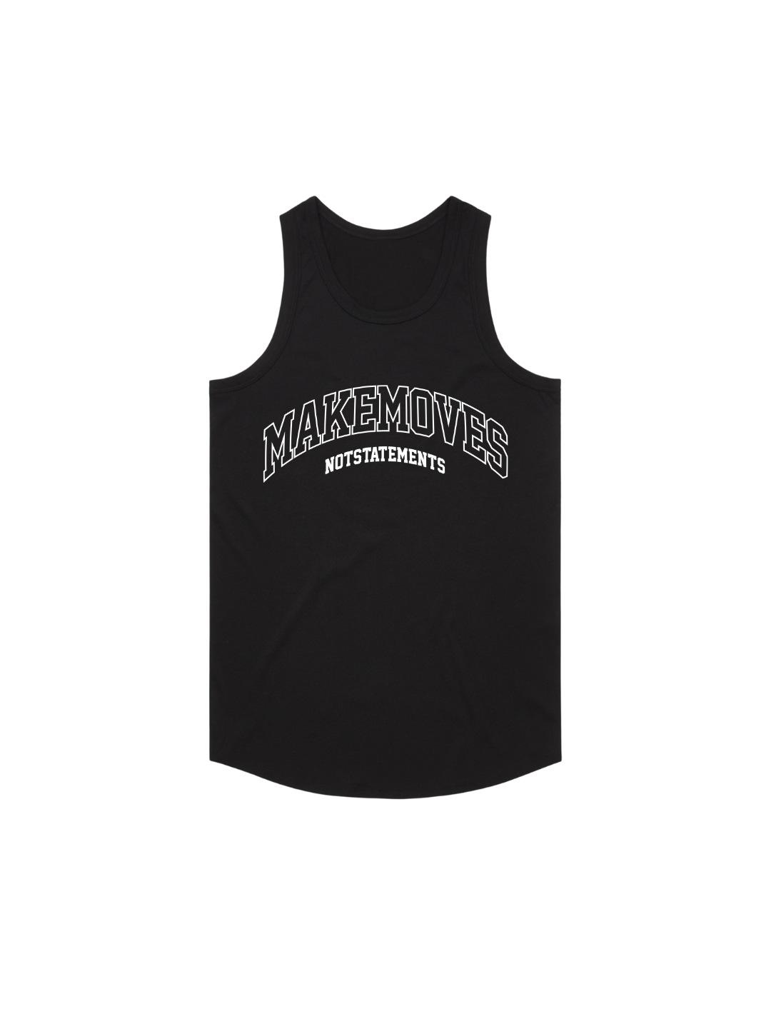 The Make Moves Not Statements Sport Tank is slightly narrow at upper chest, curved hem, double needle bottom hem. The sports tank features a large MMNS logo across the front in white outlined font.